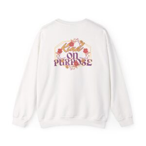 Kind On Purpose Royal Slogan Crewneck Sweatshirt — Kindness Line