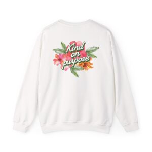 Kind on Purpose Crewneck Sweatshirt — Kindness Collection