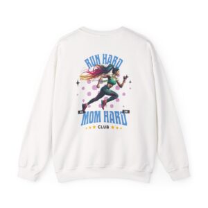 Sweatshirt — "Run Hard, Mom Hard" Motivational Gift for Runner Mothers